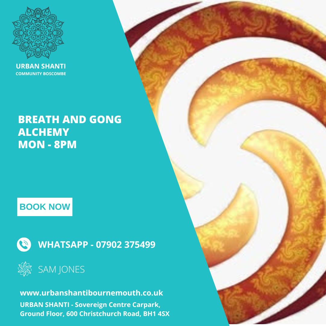 BREATHWORK AND GONG ALCHEMY BOSCOMBE BOURNEMOUTH URBAN SHANTI